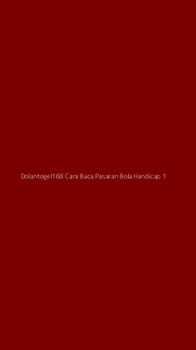 Tampilan Antarmuka Aplikasi Dolantogel168 Cara Baca Pasaran Bola Handicap - 1