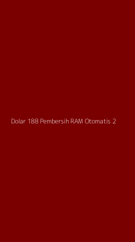 Tampilan Antarmuka Aplikasi Dolar 188 Pembersih Ram Otomatis - 2