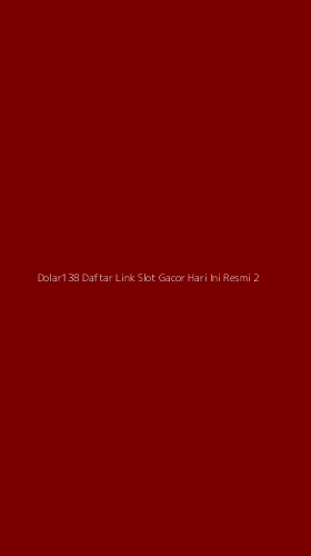Tampilan Antarmuka Aplikasi Dolar138 Daftar Link Slot Gacor Hari Ini Resmi - 2