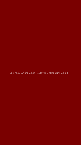 Tampilan Antarmuka Aplikasi Dolar138 Online Agen Roulette Online Uang Asli - 4