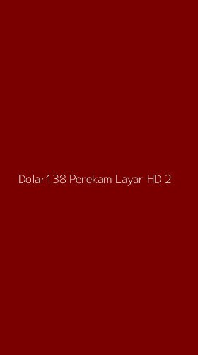 Tampilan Antarmuka Aplikasi Dolar138 Perekam Layar Hd - 2