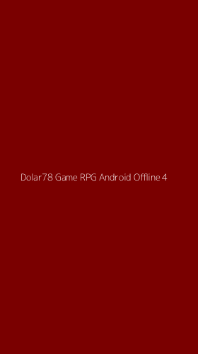 Tampilan Antarmuka Aplikasi Dolar78 Game Rpg Android Offline - 4