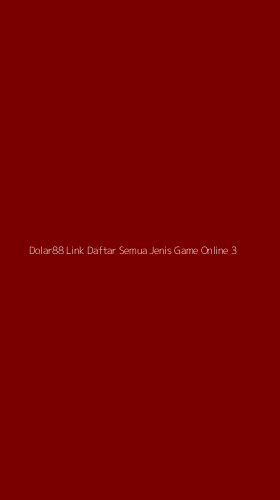 Tampilan Antarmuka Aplikasi Dolar88 Link Daftar Semua Jenis Game Online - 3