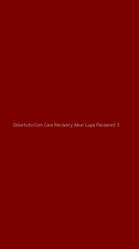 Tampilan Antarmuka Aplikasi Dolartoto Com Cara Recovery Akun Lupa Password - 3