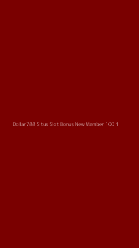 Tampilan Antarmuka Aplikasi Dollar788 Situs Slot Bonus New Member 100 - 1