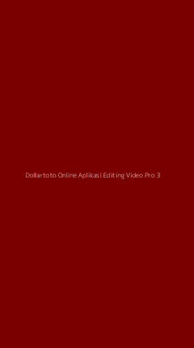 Tampilan Antarmuka Aplikasi Dollartoto Online Aplikasi Editing Video Pro - 3