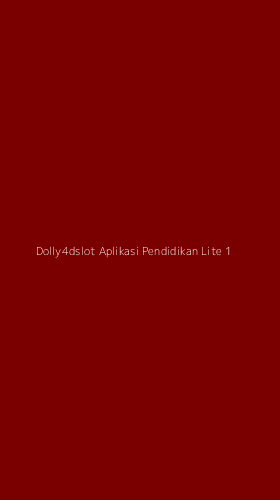 Tampilan Antarmuka Aplikasi Dolly4dslot Aplikasi Pendidikan Lite - 1