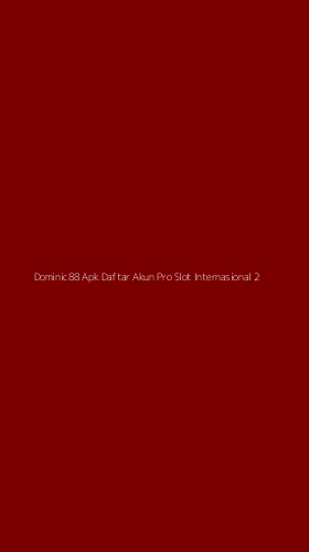 Tampilan Antarmuka Aplikasi Dominic88 Apk Daftar Akun Pro Slot Internasional - 2