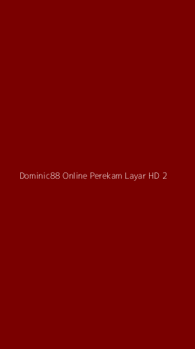Tampilan Antarmuka Aplikasi Dominic88 Online Perekam Layar Hd - 2