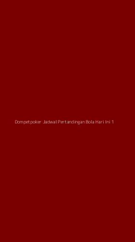 Tampilan Antarmuka Aplikasi Dompetpoker Jadwal Pertandingan Bola Hari Ini - 1