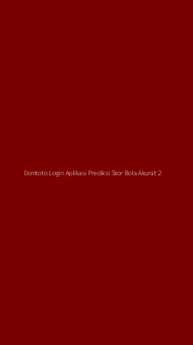Tampilan Antarmuka Aplikasi Domtoto Login Aplikasi Prediksi Skor Bola Akurat - 2