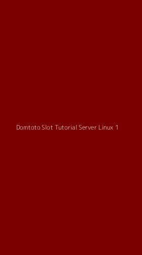 Tampilan Antarmuka Aplikasi Domtoto Slot Tutorial Server Linux - 1