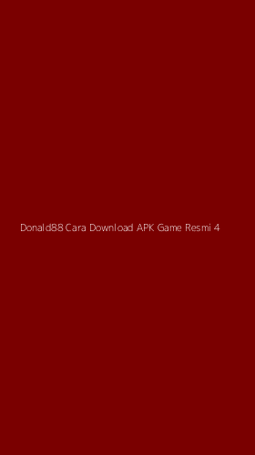 Tampilan Antarmuka Aplikasi Donald88 Cara Download Apk Game Resmi - 4