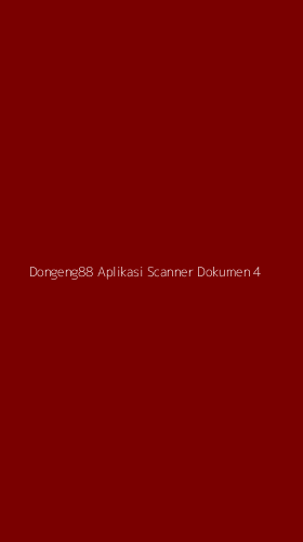 Tampilan Antarmuka Aplikasi Dongeng88 Aplikasi Scanner Dokumen - 4