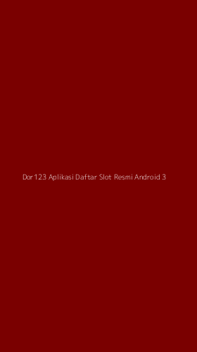 Tampilan Antarmuka Aplikasi Dor123 Aplikasi Daftar Slot Resmi Android - 3