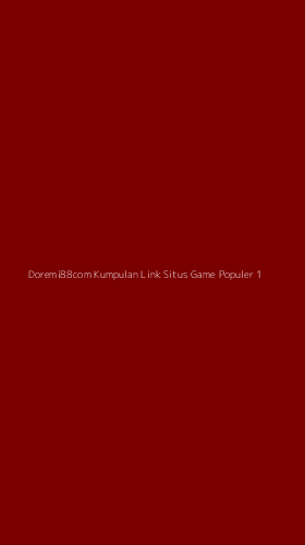 Tampilan Antarmuka Aplikasi Doremi88com Kumpulan Link Situs Game Populer - 1