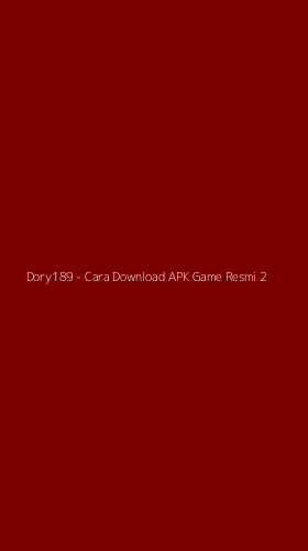 Tampilan Antarmuka Aplikasi Dory189 - Cara Download APK Game Resmi - 2