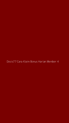 Tampilan Antarmuka Aplikasi Dosis77 Cara Klaim Bonus Harian Member - 4