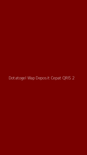 Tampilan Antarmuka Aplikasi Dotatogel Wap Deposit Cepat Qris - 2