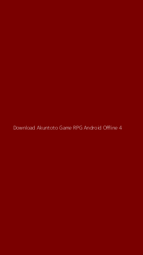 Tampilan Antarmuka Aplikasi Download Akuntoto Game Rpg Android Offline - 4