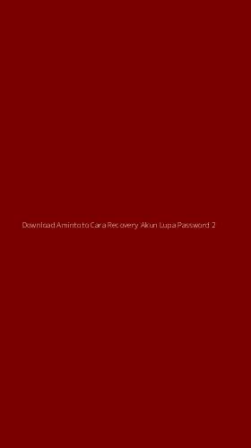 Tampilan Antarmuka Aplikasi Download Amintoto Cara Recovery Akun Lupa Password - 2