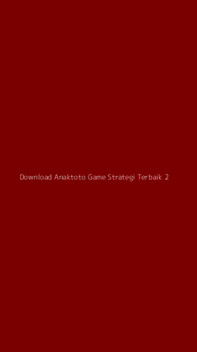 Tampilan Antarmuka Aplikasi Download Anaktoto Game Strategi Terbaik - 2