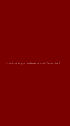 Tampilan Antarmuka Aplikasi Download Arogantoto Pemutar Musik Terpopuler - 2