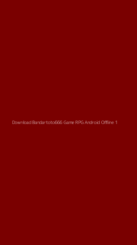 Tampilan Antarmuka Aplikasi Download Bandartoto666 Game Rpg Android Offline - 1