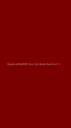 Tampilan Antarmuka Aplikasi Download Bob808 Situs Slot Modal Awal Kecil - 3