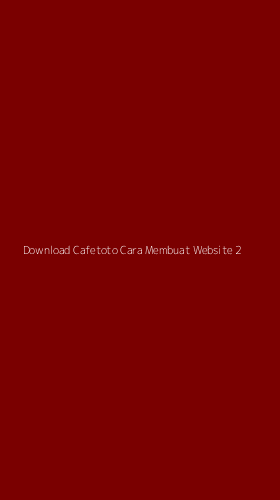 Tampilan Antarmuka Aplikasi Download Cafetoto Cara Membuat Website - 2