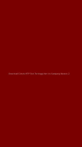 Tampilan Antarmuka Aplikasi Download Cbtoto Rtp Slot Tertinggi Hari Ini Gampang Maxwin - 2