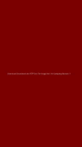 Tampilan Antarmuka Aplikasi Download Dewidewitoto Rtp Slot Tertinggi Hari Ini Gampang Maxwin - 1