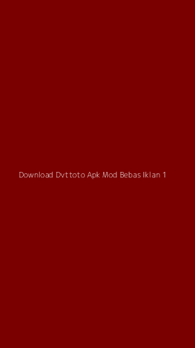 Tampilan Antarmuka Aplikasi Download Dvttoto Apk Mod Bebas Iklan - 1