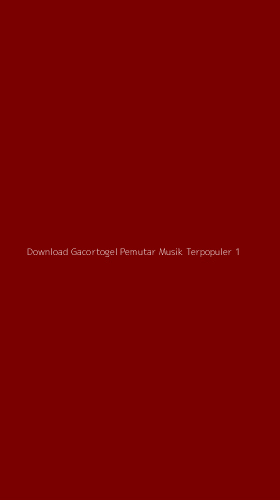 Tampilan Antarmuka Aplikasi Download Gacortogel Pemutar Musik Terpopuler - 1