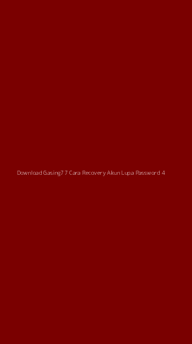 Tampilan Antarmuka Aplikasi Download Gasing77 Cara Recovery Akun Lupa Password - 4