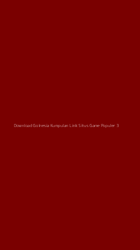 Tampilan Antarmuka Aplikasi Download Golnesia Kumpulan Link Situs Game Populer - 3