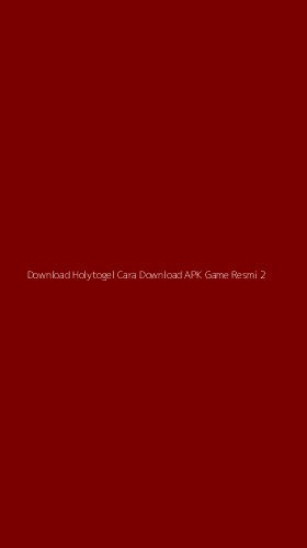 Tampilan Antarmuka Aplikasi Download Holytogel Cara Download Apk Game Resmi - 2