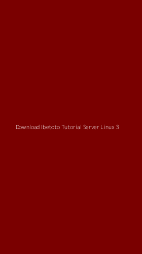 Tampilan Antarmuka Aplikasi Download Ibetoto Tutorial Server Linux - 3