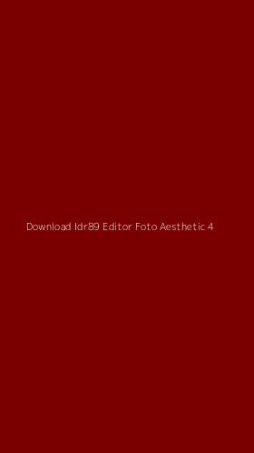 Tampilan Antarmuka Aplikasi Download Idr89 Editor Foto Aesthetic - 4