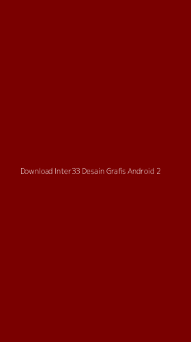 Tampilan Antarmuka Aplikasi Download Inter33 Desain Grafis Android - 2