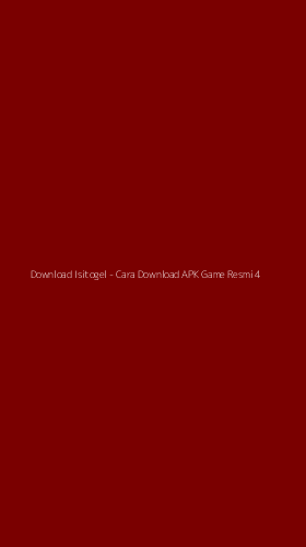 Tampilan Antarmuka Aplikasi Download Isitogel - Cara Download APK Game Resmi - 4