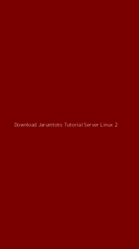 Tampilan Antarmuka Aplikasi Download Jarumtoto Tutorial Server Linux - 2