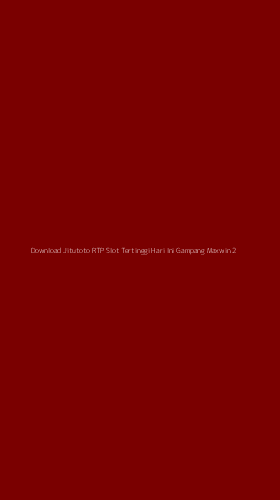 Tampilan Antarmuka Aplikasi Download Jitutoto Rtp Slot Tertinggi Hari Ini Gampang Maxwin - 2