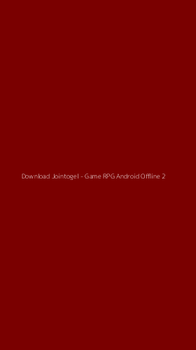Tampilan Antarmuka Aplikasi Download Jointogel - Game RPG Android Offline - 2