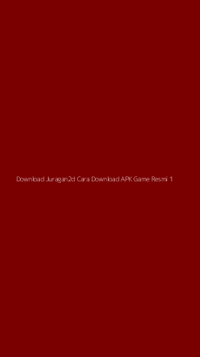 Tampilan Antarmuka Aplikasi Download Juragan2d Cara Download Apk Game Resmi - 1