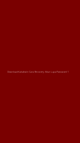 Tampilan Antarmuka Aplikasi Download Katakwin Cara Recovery Akun Lupa Password - 1
