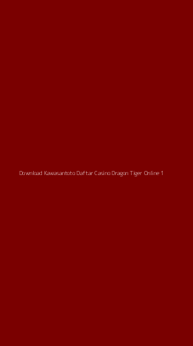 Tampilan Antarmuka Aplikasi Download Kawasantoto Daftar Casino Dragon Tiger Online - 1