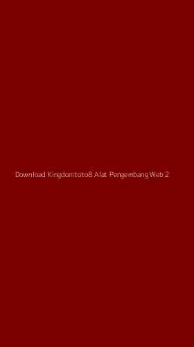 Tampilan Antarmuka Aplikasi Download Kingdomtoto8 Alat Pengembang Web - 2