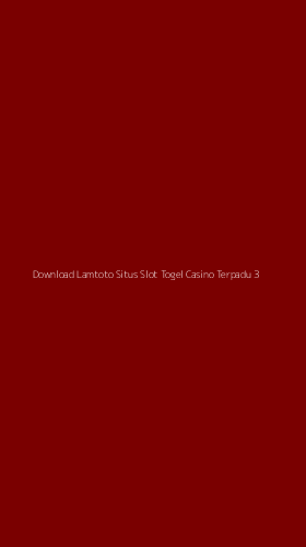Tampilan Antarmuka Aplikasi Download Lamtoto Situs Slot Togel Casino Terpadu - 3