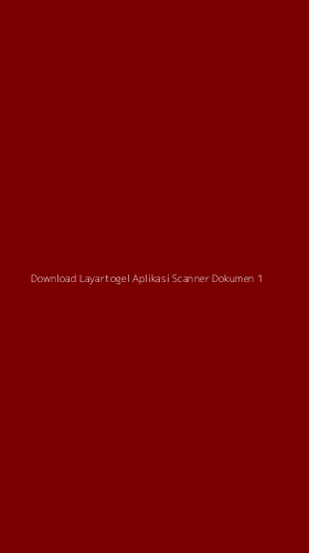 Tampilan Antarmuka Aplikasi Download Layartogel Aplikasi Scanner Dokumen - 1